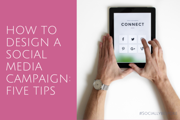 How to Design a Social Media Campaign: 5 Tips (Infographic)